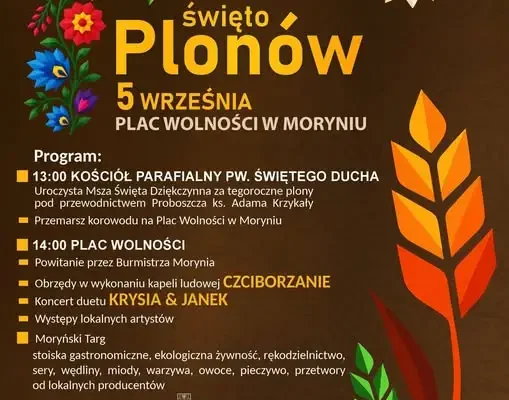Święto Plonów w Moryniu – 5 września na Placu Wolności
