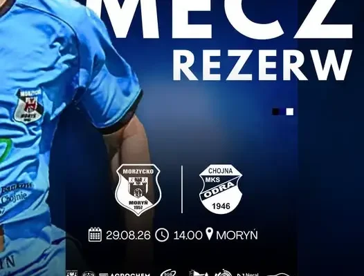 Rezerwy Morzycka rozpoczynają sezon od meczu z Odrą Chojna