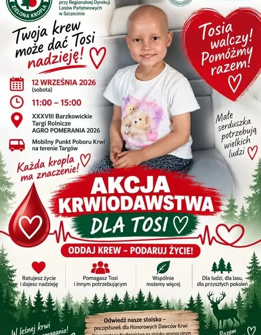 Barzkowice: zbiórka krwi dla 4-letniej Tosi podczas AGRO POMERANIA 2026