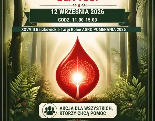 Akcja krwiodawstwa podczas XXVIII Barzkowickich Targów Rolnych AGRO POMERANIA 2026