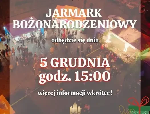 Jarmark Bożonarodzeniowy w Chojnie już 5 grudnia