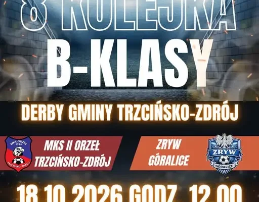 Derby Trzcińska-Zdroju: MKS II Orzeł kontra Zryw Góralice w 8. kolejce B-klasy