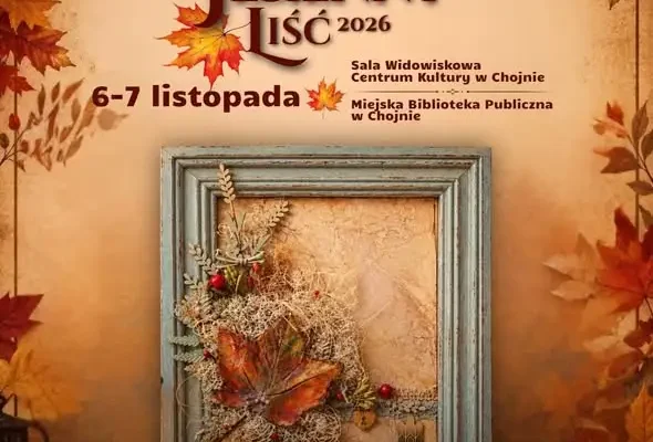 Jesienny Liść 2026 – IV Chojeńskie Spotkania Artystyczne Seniorów